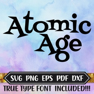 Archivos de diseño de letra de fuente de la era atómica, estudio de silueta, diseño de Cricut, fuente True Type, corte de escaneo de Brother, TTF, fuente SVG retro, archivos Eps