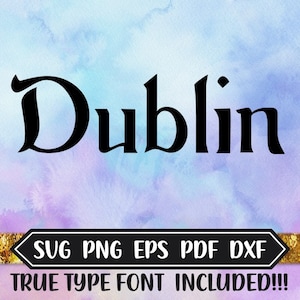 Dublin Font Design Files, True Type Font, Silhouette Studio, Cricut Font, DXF Files, SVG Font, Eps Files, Irish Celtic Silhouette, TTF