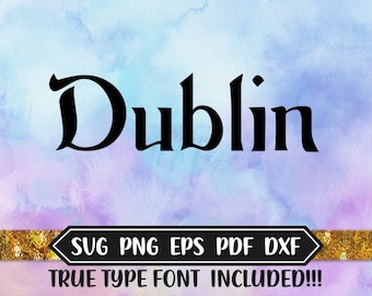 Dublin Font Design Files, True Type Font, Silhouette Studio, Cricut Font, DXF Files, SVG Font, Eps Files, Irish Celtic Silhouette, TTF