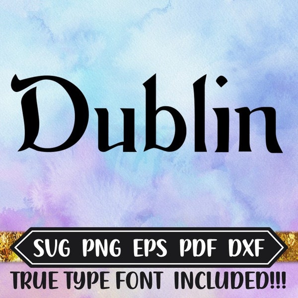 Dublin Font Design Files, True Type Font, Silhouette Studio, Cricut Font, DXF Files, SVG Font, Eps Files, Irish Celtic Silhouette, TTF
