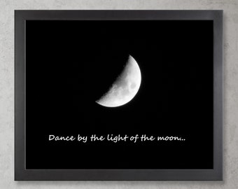 DANCE MOON--Lunar Photography, Crescent Moon, Picture of Moon, Dance By The Light Of The Moon, Moon Photography, Night Sky, Moon Quotes