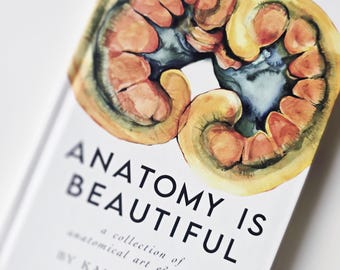 Anatomy is Beautiful: A Collection of Anatomical Art & Poetry