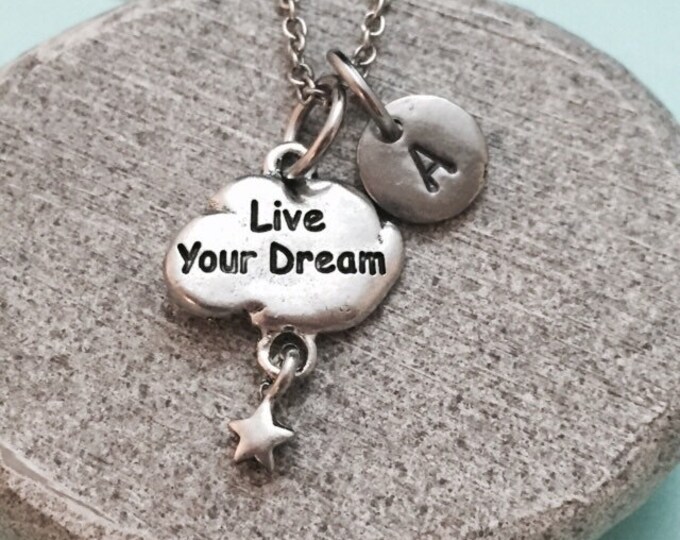 Live your dream necklace, live your dream charm, quote, personalized necklace, initial necklace, initial charm, monogram, cloud necklace