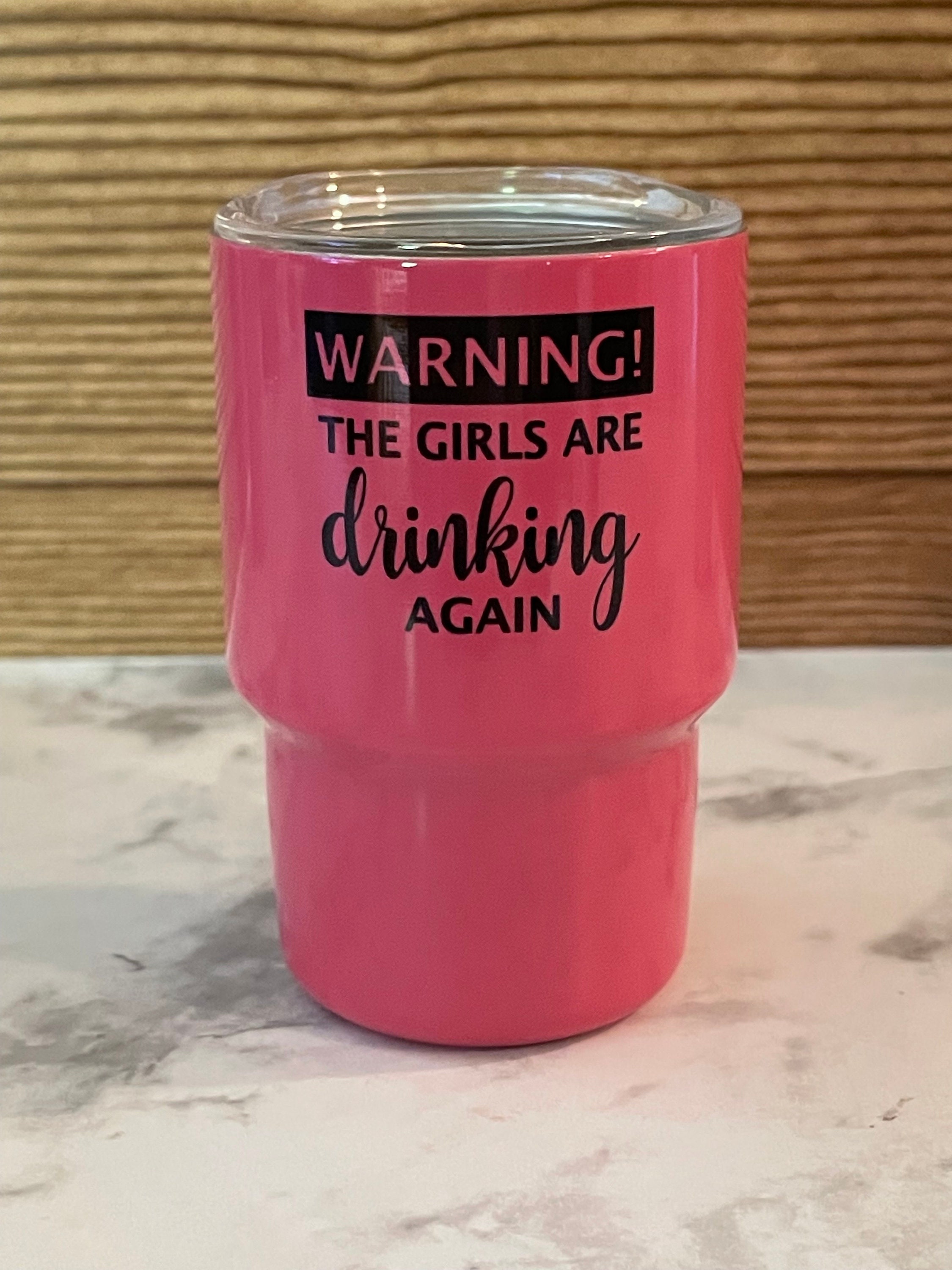 Warning The Girls Are Drinking Coffee Mug - Funny Coffee Mugs For Women -  Bachelorette Party Gift - Camping Coffee Mug — Let's Drink!