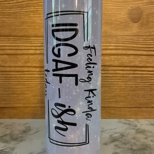 RTS IDGAF-ish tumbler, 20oz Sublimation tumbler, Rainbow, Sparkling,