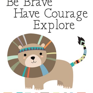 Lion Nursery Decor - Tribal Nursery Print - Be Brave - Have Courage - Explore - Tribal Nursery