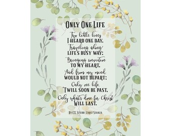 PRINTED Christian Poster 11x14 | Only one life Twill soon be past, Only what's done for Christ will last, Watercolor, Church Home Gift Green