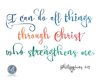 Philippians 4:13, I can do all things, Bible Verse, Printable Card, Instant Download, Encouragement, Good Luck, Best Wishes, Colorful Script