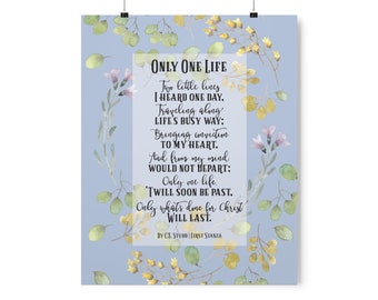 PRINTED Christian Poster 16x20 | Only one life, Twill soon be past, Only what's done for Christ will last | Watercolor Leaves Flowers, Gift