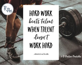 Hard work beats talent when talent doesn't work hard, Motivational Quote, Inspirational, Locker Room Poster, Gym, Instant Download, Digital