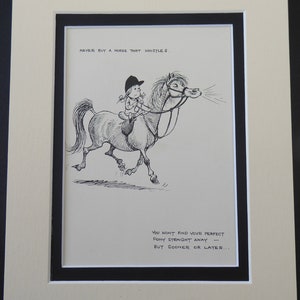 Never buy a horses that whistle&#39;s - Norman Thelwell 10&quot; x 8&quot; DOUBLE MOUNTED PRINT