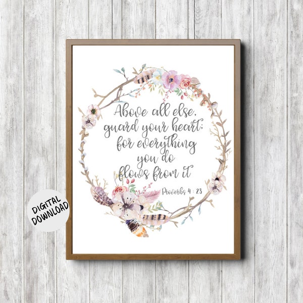 Proverbs 4 :23 Printable Scripture Wall Art -Boho Watercolor Wreath Bible Verse -Scripture Nursery /Girls Room Print -Christian Gift For Her