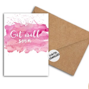 Watercolor Get Well Soon Card For Her - Encouragement Printable Card - Pink Greeting Card - Instant Download