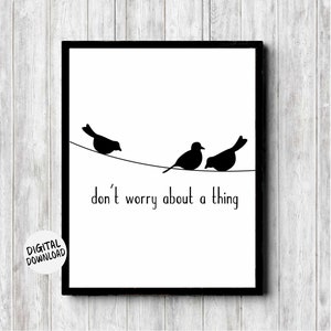Arte de pared imprimible de tres pajaritos - cartel minimalista de 3 pájaros en un alambre - no te preocupes por una impresión de cita de cosa