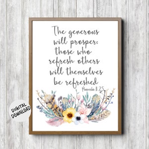 Op de afbeelding: Een printbare quote over vrijgevigheid met een aquarel bloemenontwerp in roze, gele en blauwe tinten. De quote luidt: "De vrijgevige zal voorspoedig zijn: wie anderen verfrissen, zullen zichzelf verfrissen. Spreuken 11:25"