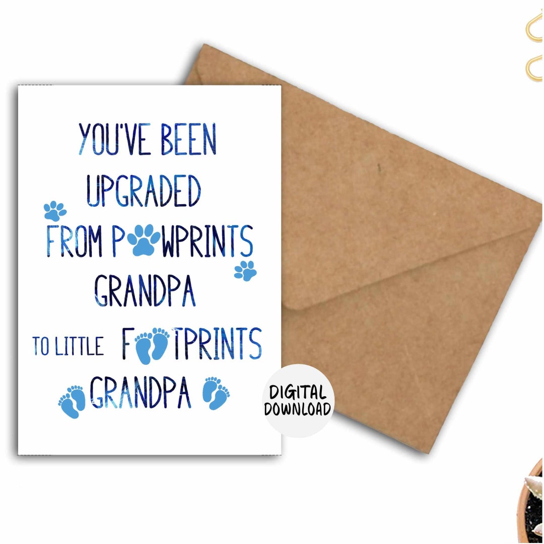 Pregnancy Announcement Grandpa Printable Card Upgraded From Paw Prints ...