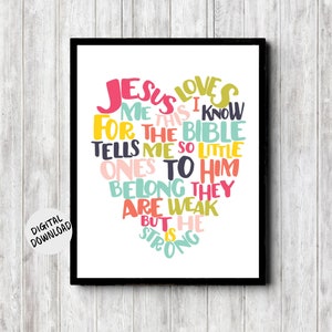 May include: A colorful heart-shaped design with the text "Jesus Loves Me This I Know For The Bible Tells Me So Little Ones To Him Belong They Are Weak But He Is Strong".
