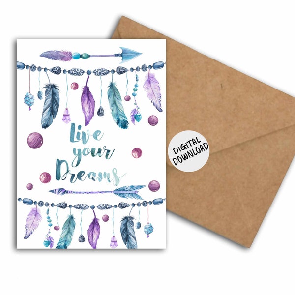 Boho Graduation / New Job / Adventure Printable Card - Inspirational Card - Live Your Dreams Quote - Watercolor Feathers & Arrows