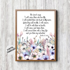 printable wall art of Psalm 91 verse 14. the words are in a handwritten script font with a  watercolor flower, feather and leaf border at the bottom in soft pinks, purples, white and beige