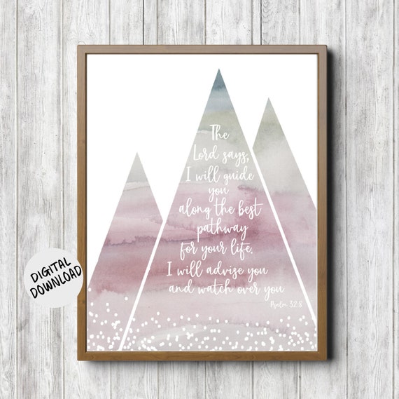 Psalm 32 :8 Scripture Girl Nursery / Office Printable Wall Art - I Will Guide You Bible Verse Print - Watercolor Abstract Mountains