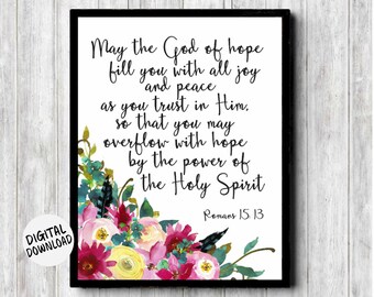 Römer 15: 13 Schrift druckbare Wandkunst - Gott der Hoffnung Bibelvers - Aquarell Blumen Poster - Christliche Wanddekoration - Freude und Frieden
