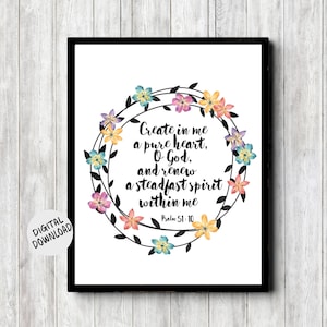 以下が含まれることがあります： 水彩の花輪と詩篇51:10からの引用「わたしのうちに清い心を造り、神よ、わたしのうちに堅い霊を新しくしてくだされ」が書かれた、印刷可能なデジタルダウンロードです。