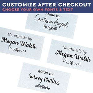 May include: Four rectangular white fabric labels with black text and decorative flourishes. The labels feature the phrases "Made by" or "Handmade by" followed by names including Carolann August, Megan Walsh, and Aubrey Phillips. Text at the top reads "CUSTOMIZE AFTER CHECKOUT CHOOSE YOUR OWN FONTS & TEXT".