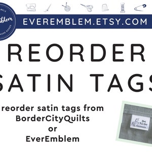 Reorder Satin Tags -  Personalized ribbon labels, craft show tags, craft labels, logo tags, sewing tags, quilting labels, custom tag