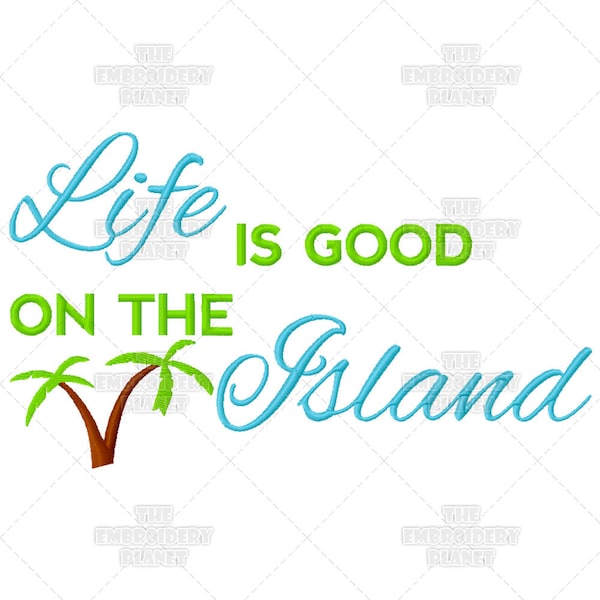 Life Is Good On the Island Palm Trees Happy Quote Machine Embroidery Pattern Design