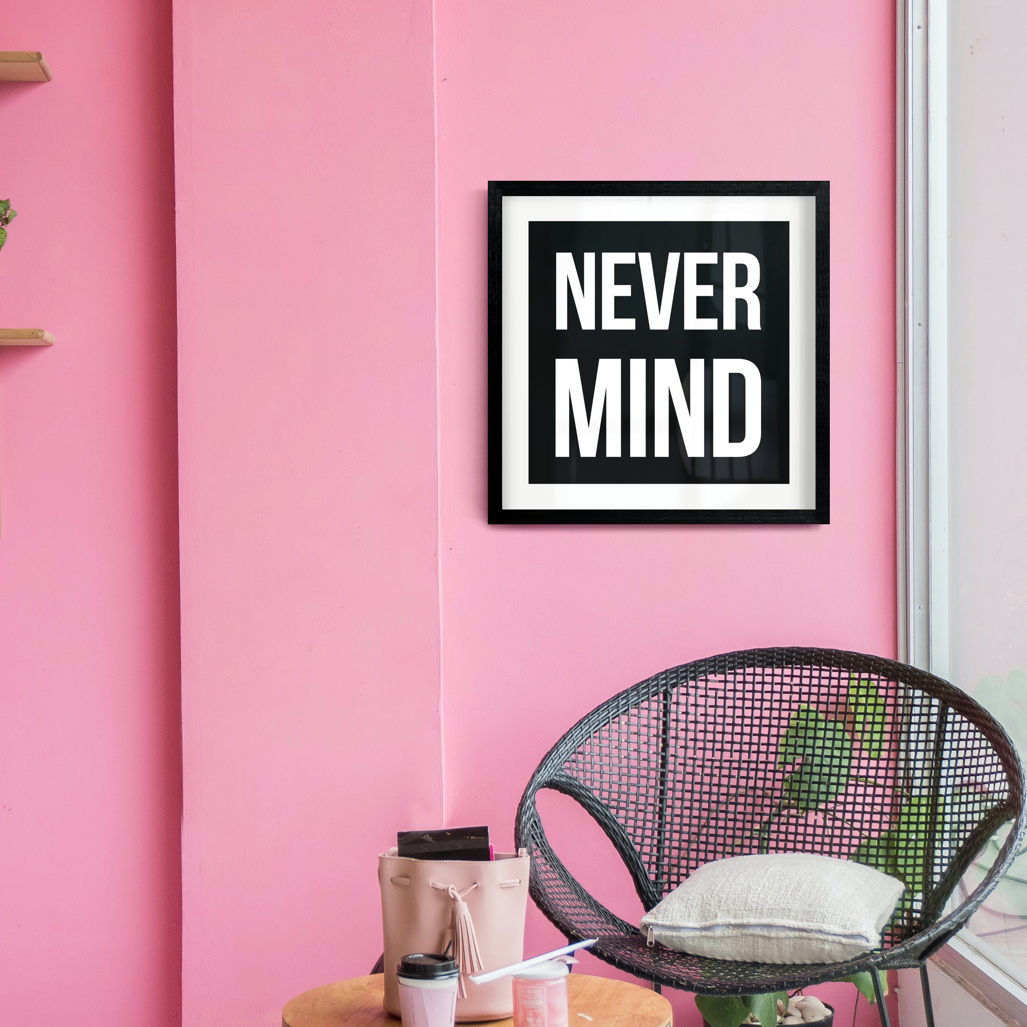 Never Mind Printable Wall Art Square Wall Print Gallery Wall Etsy UK