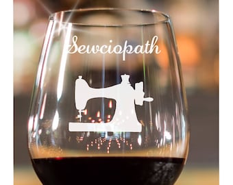 Sewing Gift~ Gift for people that sew~ Seamstress Gift~ Gift for Quilter~ Quilter Gift~ Etched Wine glass~ Wine Glasses~ Stemless Wine Glass