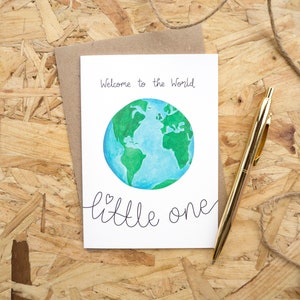 Welcome to the World Little One // New Baby Card // It's a Boy // It's a Girl // Cards for Babies New Parents // World Earth Card