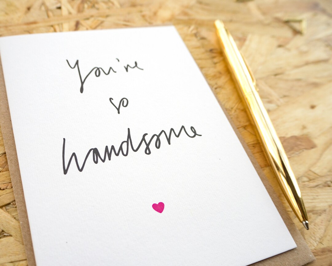 You're so Handsome Love Card // Anniversary Card // Birthday Card ...