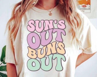 Comfort Colors Suns Out Buns Out Shirt, Beachy Summer Tee