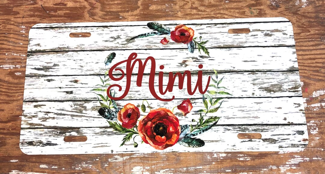 Mimi License Plate, Personalized With ANY Name, Mimi Car Tag, Frame, Keychain, Coaster Etsy