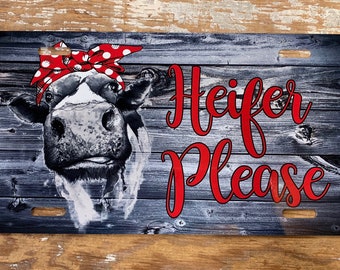 Heifer Please Cow License Plate, Distressed Wood Car Tag