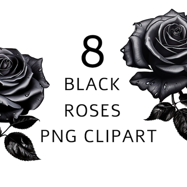 Black Rose Set Set of 8 PNG Elements High Quality Roses Clipart Bundle Digital Download Commercial Use Gothic Rose Designs Wedding Card