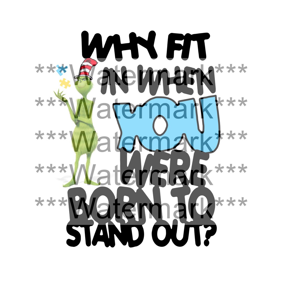 Grinch Autism PNG, Why Fit in When You Were Born to Stand Out, Dr Seuss ...