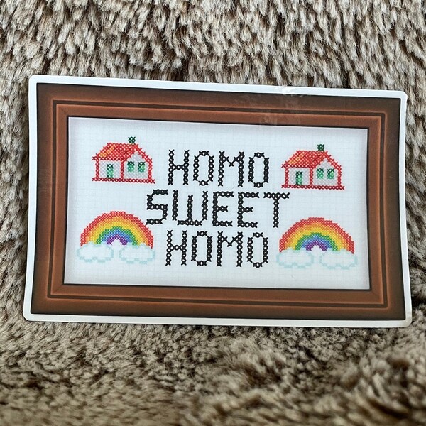 Homo Sweet Homo Sticker | Faux Cross Stitch | High Quality Vinyl | Scratch Resistant, Waterproof, and Weatherproof
