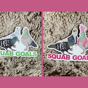 Squab Goals | Pigeon Sticker | High Quality Vinyl | Scratch Resistant, Waterproof, and Weatherproof