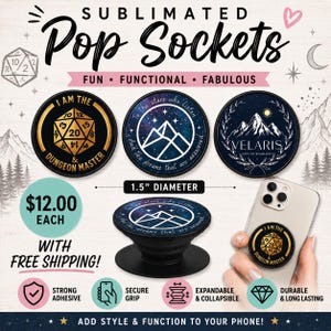 May include: Three circular phone grips with 1.5 inch diameters featuring designs of a 20-sided die with the text I AM THE DUNGEON MASTER, a mountain range with the text To the stars who listen, and a mountain range with the text VELARIS CITY OF STARLIGHT.