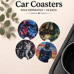 May include: Four round car coasters with Star Wars-themed designs. One coaster features a Stormtrooper helmet, another displays a Star Wars movie poster, and the others showcase characters from the film. The words "Car Coasters" are at the top.