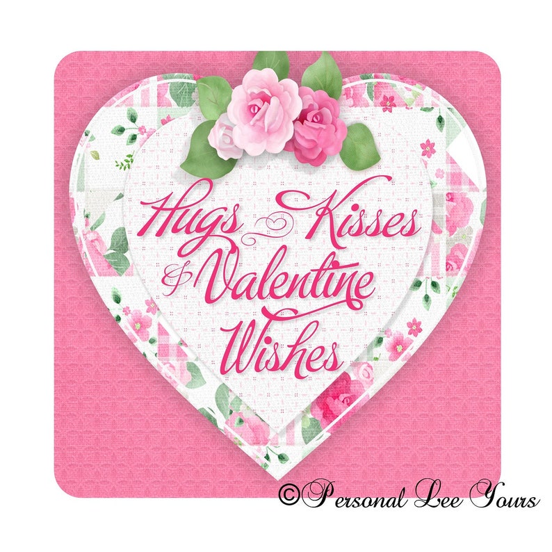 Valentine Wishes 6x6 or 8x8 Metal Wreath Sign Adhesive Mounts Included