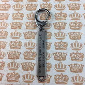 Motivational Keychain - &quot;Know in your heart that you are loved&quot;