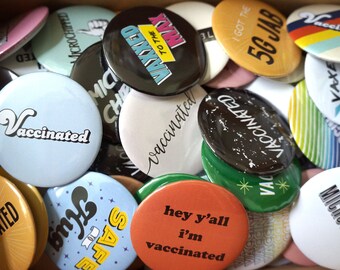 Vaccinated Buttons! 26 Designs to Choose from, 2.25" Round Pinback