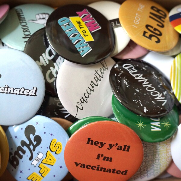 Vaccinated Buttons! 26 Designs to Choose from, 2.25" Round Pinback