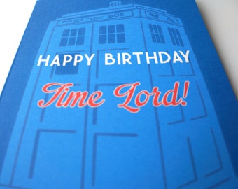Happy Birthday Time Lord, Dr Who Greeting Card : Free Shipping