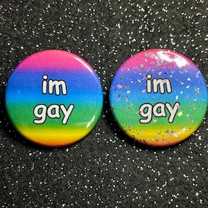 im Gay 1.5&quot; Button - Holo Glitter / Normal