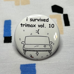 I Survived Volume 10 of Trigun Maximum :( 1.5&quot; Button