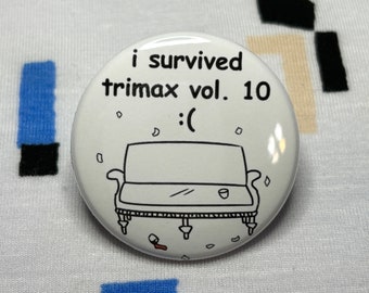 I Survived Volume 10 of Trigun Maximum :( 1.5" Button